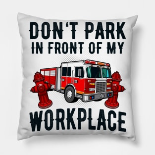 Fire Hydrant Parking Fire Truck Funny Quote Pillow