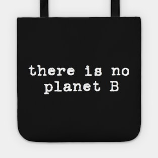 there is no planet b Tote