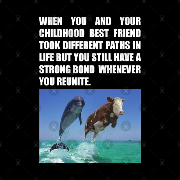 Childhood Best Friend Funny Meme by BAH