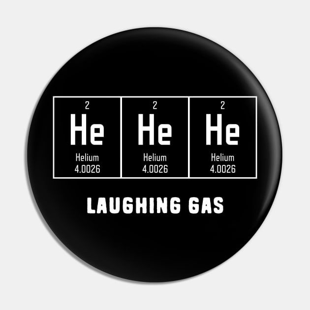 He He He Laughing Gas Pin by Shirts That Bangs