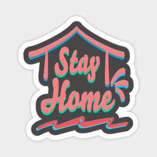 Stay home, coronavirus, covid, covid 19, text, pandemic, quarantine. Magnet