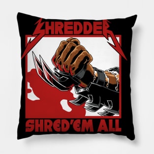 Shred 'em all - Backprint Pillow