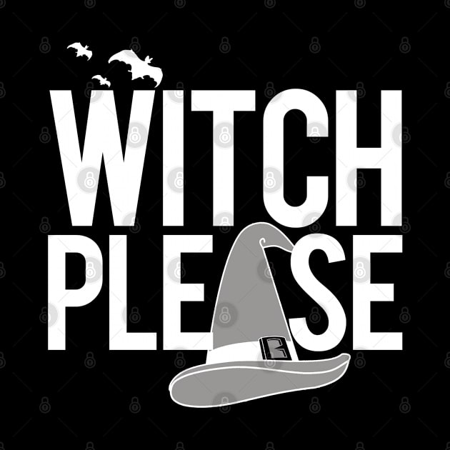 Witch Please by PopCultureShirts