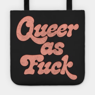 Queer As Fuck // Faded Retro Typography Design Tote