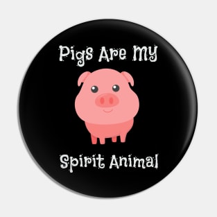 Pigs Are My Spirit Animal Cute Baby Pig Pin