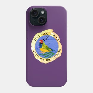 Just like a bird I start my day singing- musical finch bird Phone Case