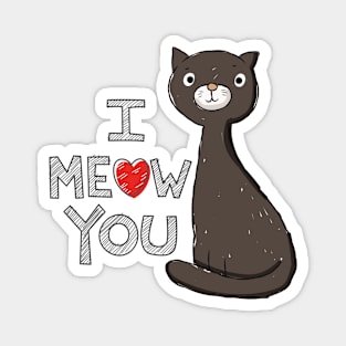 I Meow You Magnet