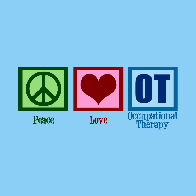 Peace Love Occupational Therapy by epiclovedesigns