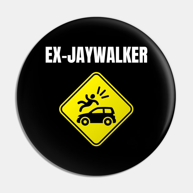 Ex Jaywalker - Recovery Emotional Sobriety Pin by RecoveryTees