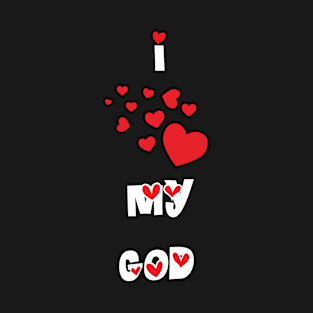 I Love My God T-Shirt