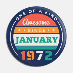 Retro Awesome Since January 1972 Birthday Vintage Bday 1972 Pin