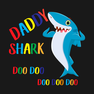 Daddy Shark Doo Doo  Funny Gift Idea for father T-Shirt