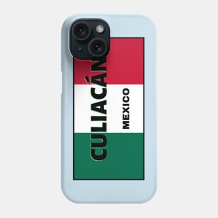 Culiacán City in Mexican Flag Colors Phone Case