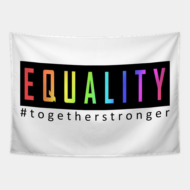 EQUALITY, TOGETHER STRONGER Tapestry by canzyartstudio