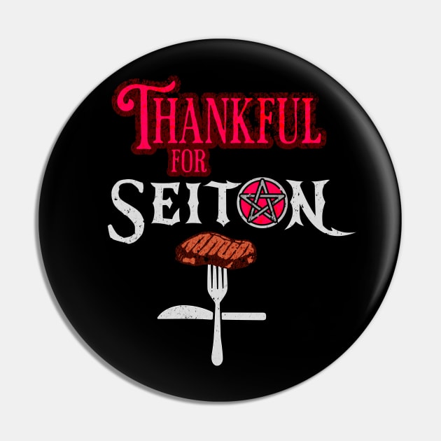 Thankful for Seitan Thanksgiving Pin by Cult of Seitan