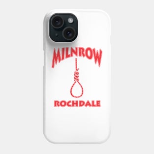 Welcome to Miln-Death-Row (Milnrow, Rochdale) Phone Case