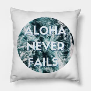 aloha never fails hawaii ocean waves | blue aqua turquoise Pillow