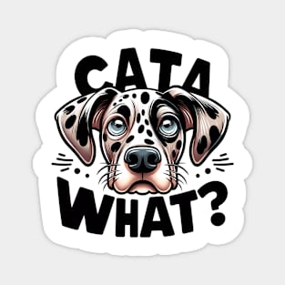 Catahoula Leopard Dog Cata What Funny Puppy Magnet