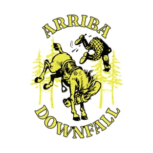 funny cowboy downfall arriba T-Shirt