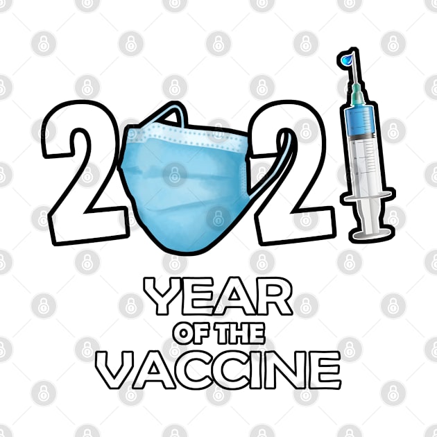 2021 - Year of the Vaccine - Pro Mask and Vaccinated by Trade Theory