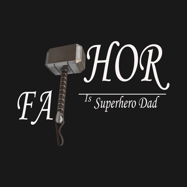 Fathor is superhero dad by MAU_Design