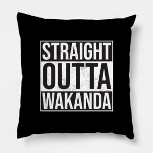 Straight Outta Wakanda Pillow