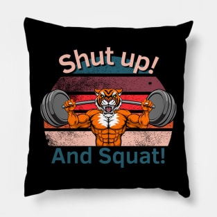 Shut Up And Squat Pillow