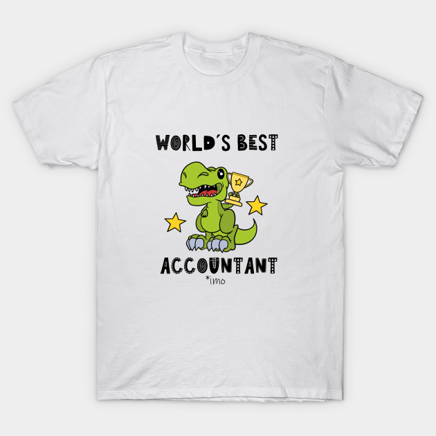 Discover Funny Accountant, Best, Greawtest, Dinosaur, T Rex, Tyrannosaurus, Cute - Accountant - T-Shirt