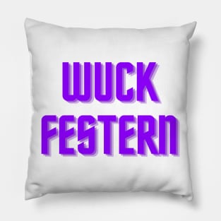 Wuck Festern Pillow