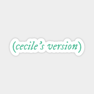 Cecile's Version Magnet