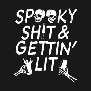 Halloween Party Shirt With Funny Saying Or Quote "Spooky Shit & Gettinl Lit" T-Shirt