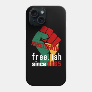 Juneteenth freeish since 1865 Phone Case