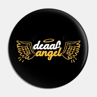 Angles Are Deaf - International Deaf Week Is Deaf Pride Pin