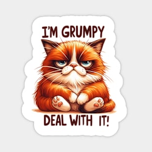 I'm grumpy deal with it Funny Cat Quote Hilarious Sayings Humor Gift Magnet