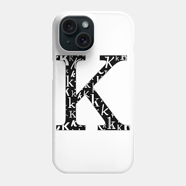 K Filled - Typography Phone Case by gillianembers