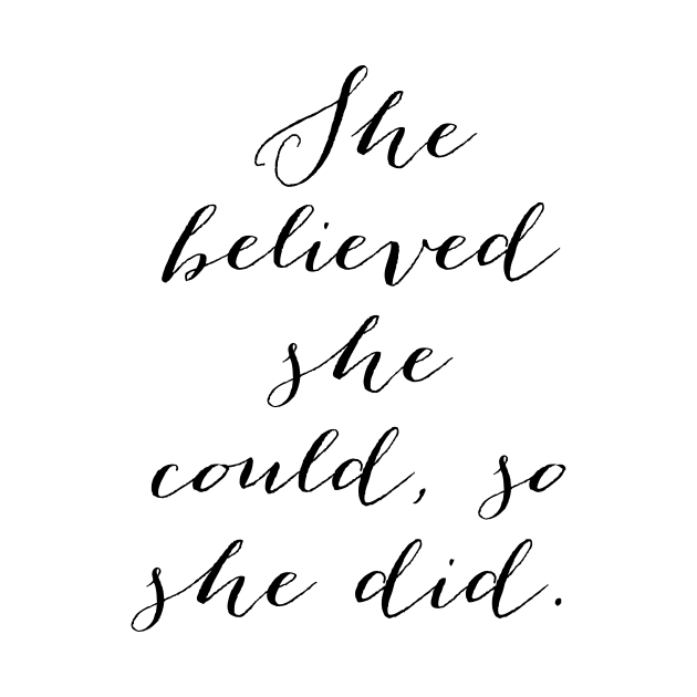 She believed she could so she did by peggieprints