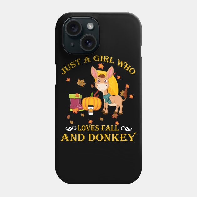 Just A Girl Who Loves Fall & Donkey Funny Thanksgiving Gift Phone Case by LiFilimon