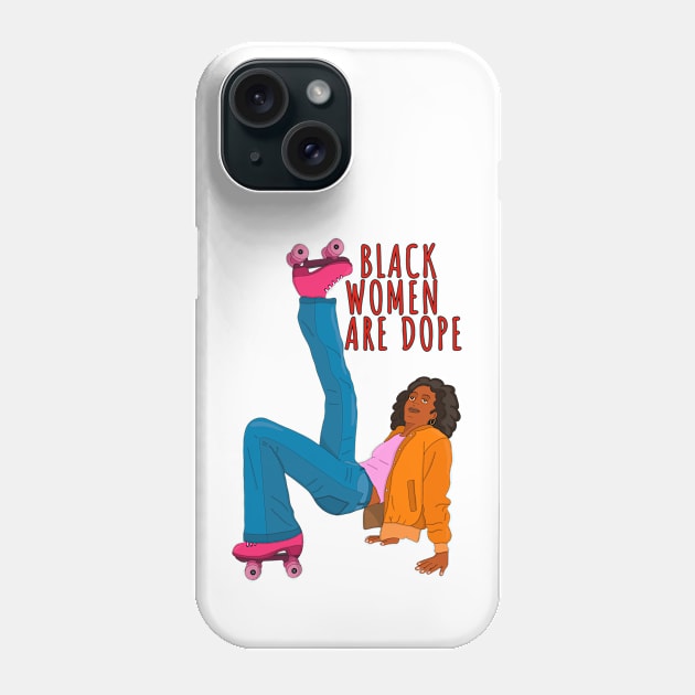 Black Women Are Dope Phone Case by DiegoCarvalho