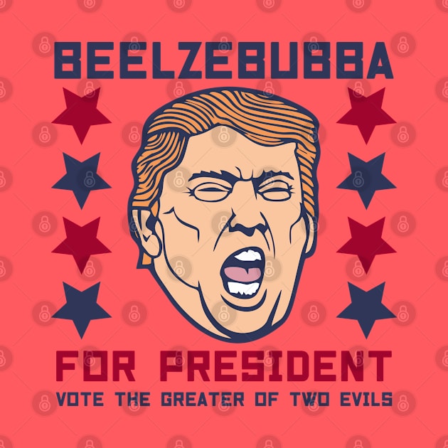 Beelzebubba for President by DavesTees