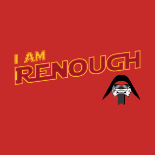 I am Renough T-Shirt