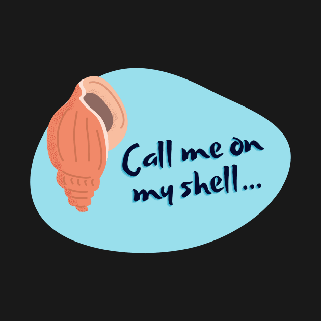 Call Me on My Shell by AlyKatDesigns