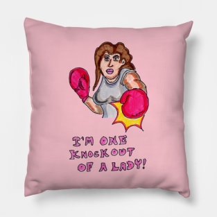 I'm One Knockout of a Lady Pillow