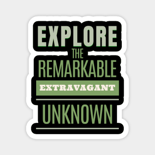 Explore Remarkable Extravagant Unknown Quote Motivational Inspirational Magnet