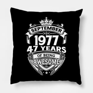 September 1977 47 Years Of Being Awesome 47th Birthday Pillow