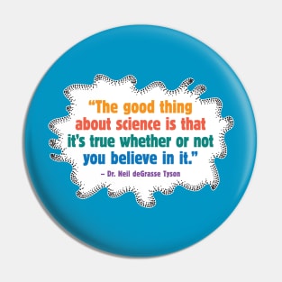 The Good Thing About Science Pin