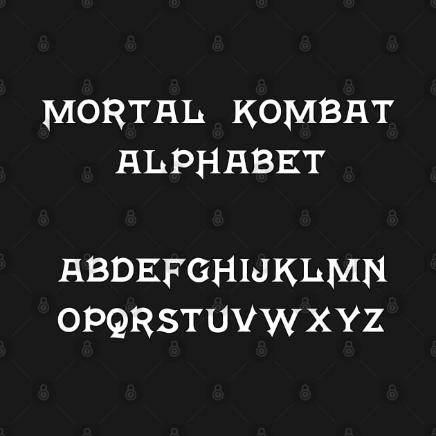 Mortal Kombat Alphabet by 9teen