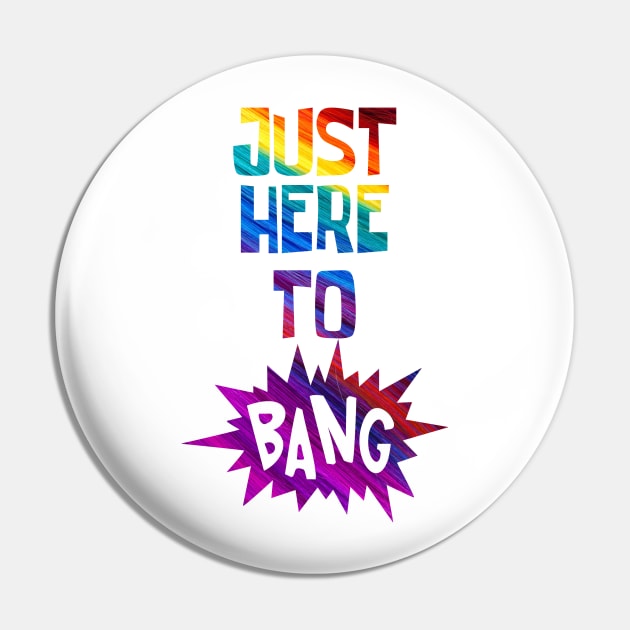 Just Here to Bang Pin by CF.LAB.DESIGN