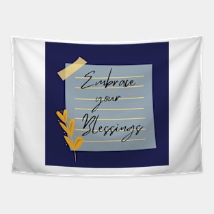 Embrace your blessings Tapestry