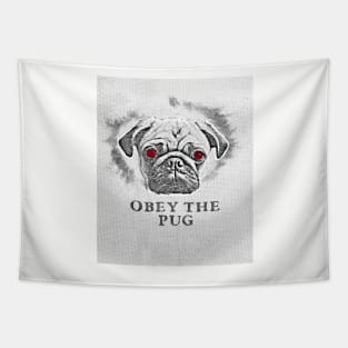 Obey The Pug Tapestry