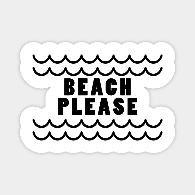 Beach please Magnet by PaletteDesigns